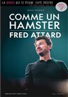 Fred Attard dans Comme un hamster - La Girafe qui se Peigne