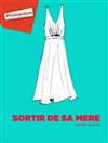 Sortir de sa mère - Théâtre le Proscenium