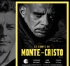 Le comte de Monté Cristo - Théâtre Gérard Philipe Meaux