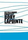 Les fils a mamie chantent Boby Lapointe - Carré Rondelet Théâtre