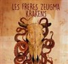 Krakens + Frères Zeugma - Studio de L'Ermitage