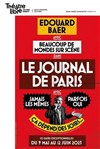 Edouard Baer et Beaucoup de mondes sur Scène dans Le Journal de Paris - Le Théâtre Libre