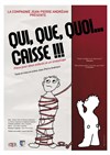 Qui, Que, Quoi... Caisse !!! - Alibi Théâtre