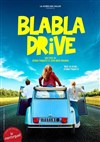 Blabla drive - Comédie Montorgueil