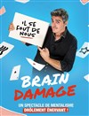 Benjamin Ghislain dans Brain damage - Spotlight