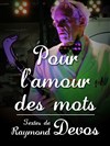 Pour l'amour des mots - Théâtre de Nesle - petite salle