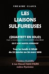 Les Liaisons Sulfureuses - Théâtre Clavel