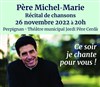 Concert du Père Michel Marie - Théâtre Municipal de Perpignan