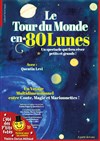Le Tour du monde en 80 lunes - Théâtre Darius Milhaud