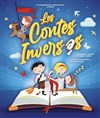 Les contes inversés - La Comédie de la Villette