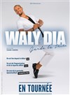 Waly Dia dans Waly Dia garde la pêche ! - Théâtre de Grasse 