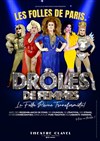 Les Folles de Paris : Drôles de Femmes ! - Théâtre Clavel