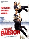 La Grande Evasion avec Booder, Paul Séré, Wahid - Le Hangar
