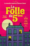 La Folle du 5ème - Théâtre à l'Ouest Auray