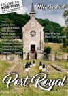 Port-Royal - Théâtre du Nord-Ouest