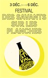 EV : Des savants sur les planches - La Reine Blanche - La Grande Salle