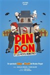Pin Pon et les petits monstres - Le Paris - salle 3