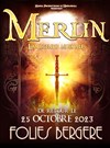 Merlin, La légende musicale - Folies Bergère