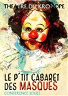 Le p'tit cabaret des masques - Théâtre de la Cité