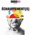 Échauffement(S) - La Comédie Montorgueil - Salle 1