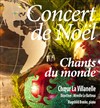 Concert de Noël - Chants du Monde - Eglise Notre Dame de Bon-Secours
