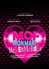 Moi, mon mari, mes emmerdes - We welcome 