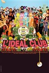 L'idéal Club - Théâtre des Louvrais