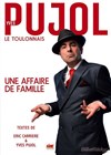 Yves Pujol dans Une affaire de famille - Royale Factory
