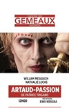 Artaud Passion - Théâtre des Gémeaux - salle du Dôme