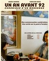 Un an avant 92 : Chronique d'un mensonge - La Manufacture des Abbesses