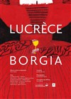 Lucrèce Borgia - L'Auguste Théâtre