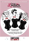 Les Ladies - Théâtre Le Bout
