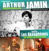Arthur Jamin + Les Akouphènes - La Dame de Canton