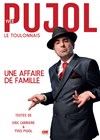 Yves Pujol dans Une affaire de famille - Centre Culturel l'Odyssée