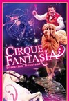 Cirque Fantasia - Chapiteua Cirque Fantasia à Brissac Quincé