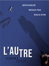 L'autre - Théâtre Première Loge
