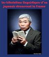 Les tribulations linguistiques d'un japonais découvrant la France - Théâtre de Nesle - petite salle