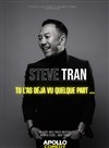 Steve Tran dans Tu l'as déjà vu quelque part... - Apollo Comedy - salle Apollo 90