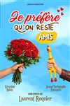 Je préfère qu'on reste amis - Comédie des Volcans