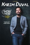 Karim Duval dans Noss-noss-talgie - Apollo Comedy - salle Apollo 200