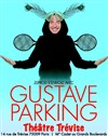 Gustave Parking dans De mieux en mieux pareil - Théâtre Trévise