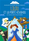 Lilou et la porte Kivahou - Palais du Rire