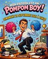 Affiche de Le patron et un pompom boy !