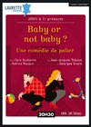 Baby or not baby - Laurette Théâtre Avignon - Grande salle