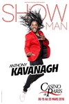 Anthony Kavanagh dans Showman - Casino de Paris