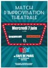 Match d'Improvisation - Les Improcondriaques VS Les Instantanés - Café de Paris