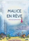Malice en rêve - Acte 2 Théâtre