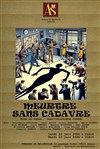Meurtre sans cadavre - Théâtre de Belleville