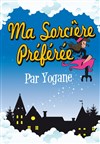Ma sorcière préférée - Le Darcy Comédie