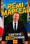 Rémi Marceau dans Certifié conforme aux originaux - Théâtre à l'Ouest